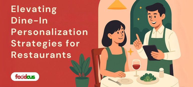 Elevating Dine-In Personalization Strategies for Restaurants
