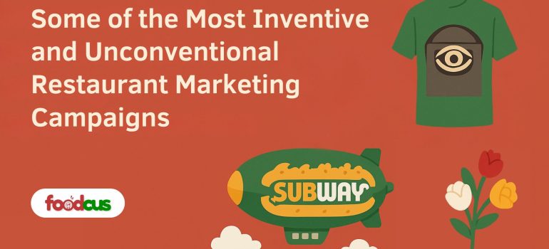 Some of the Most Inventive and Unconventional Restaurant Marketing Campaigns